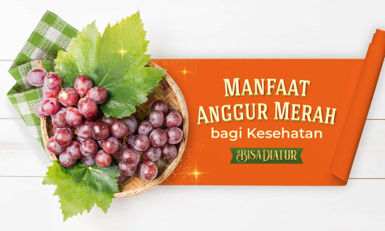 manfaat buah anggur untuk kesehatan terbaru