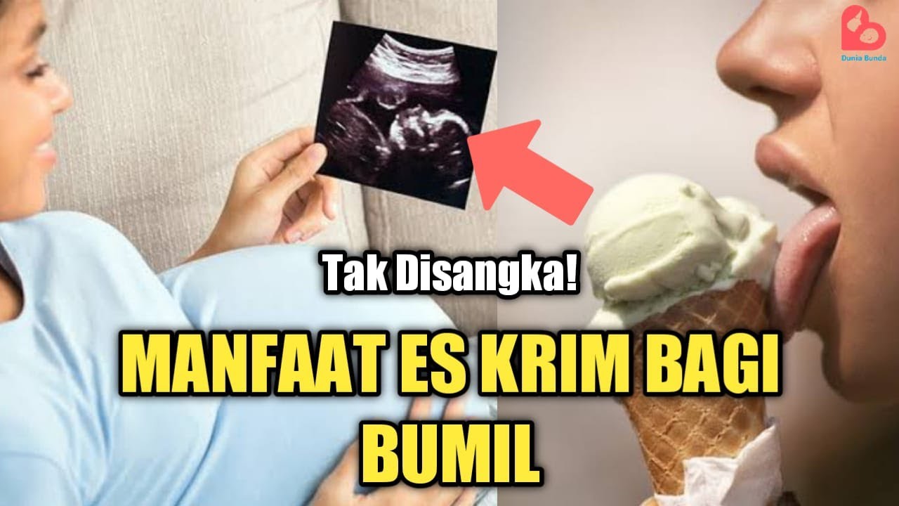 manfaat es krim untuk ibu hamil terbaru