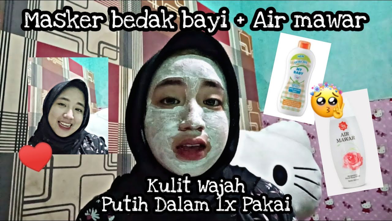 manfaat masker bedak bayi dan air mawar terbaru