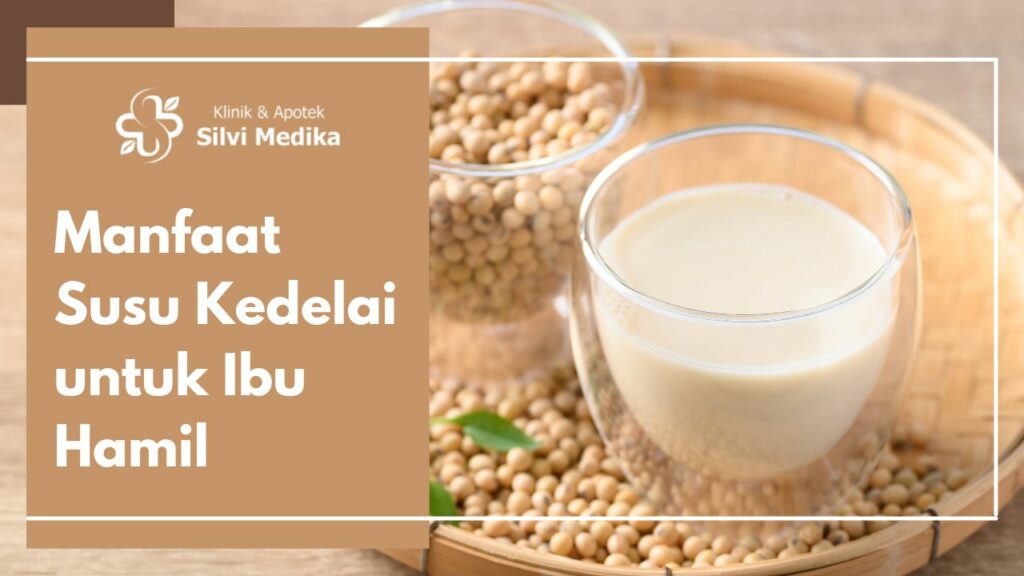 manfaat susu kedelai ibu hamil